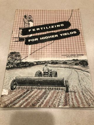 Vintage 1958 John Deere Fertilizing For Higher Yields Fertilizer Brochure