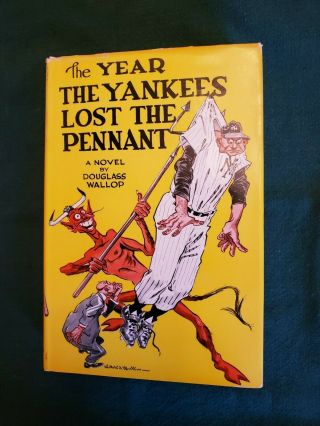 " The Year The Yankees Lost The Pennant " Book,  1954 1st,  W/extra Broadway Dj