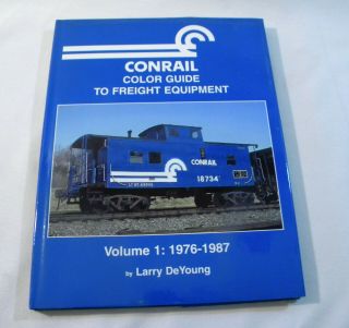 Conrail Color Guide To Freight Equipment,  Vol 1 1976 - 1987 Deyoung 1582480346