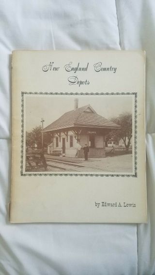 England Country Depots,  By Edward A.  Lewis Bar B&a B&m Cv Gt Cp Mec Nh Rut