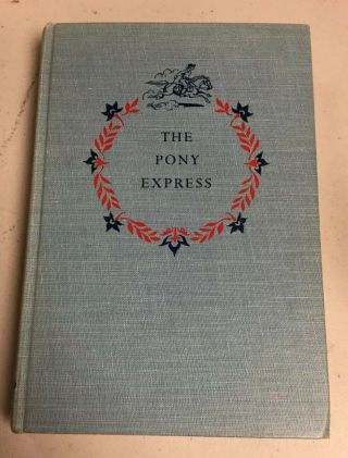 The Pony Express By Samuel Hopkins Adams.  Landmark Series 7,  Vintage 1950
