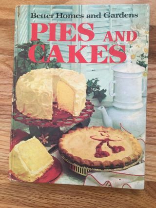 Better Homes And Gardens Pies And Cakes Vintage Cookbook