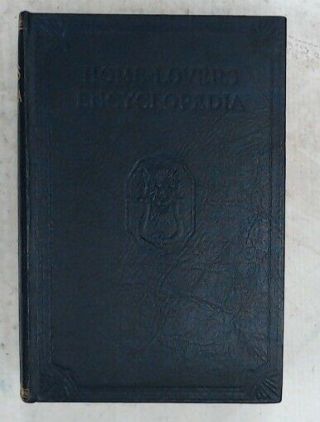 Vintage The Home - Lovers Encyclopedia Hardcover The Amalgamated Press - S38