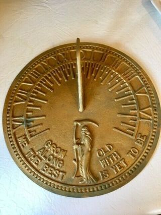 Vintage Sun Dial Grow Old Along With Me Garden Grim Reaper Father Time 11 "