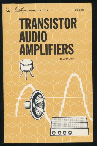 Vtg Howard W Sams Publication Transistor Audio Amplifiers By Jack Darr Pb 20838