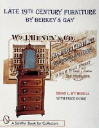 Late 19th Century Furniture By Berkey And Gay By Brian L.  Witherell