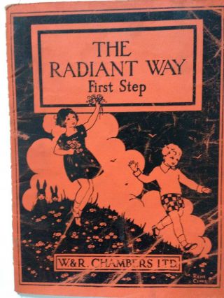 Vintage (1956) " The Radiant Way " First Step Reader,  Illustrated By Rene Cloke