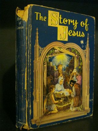 Antique - The Story Of Jesus - 1941 - Large Book