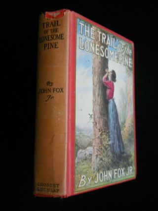 The Trail Of The Lonesome Pine By John Fox Jr