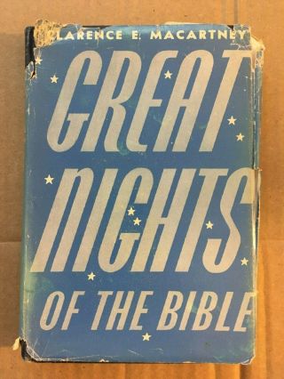 Great Nights Of The Bible By Clarence Macartney - 1943 Hardcover Book