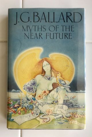 Myths Of The Near Future J G Ballard Jonathan Cape 1982 First Edition Vtg Novel