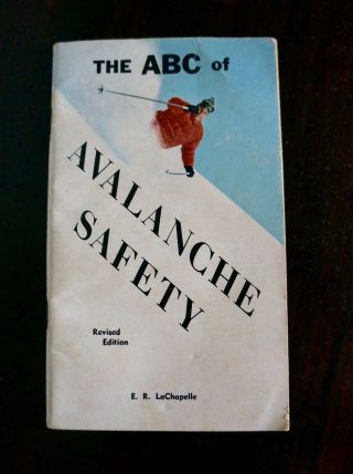 Vintage The Abc Of Avalanche Safety Pamphlet By E.  R.  Lachapelle / 1970 / Gerry