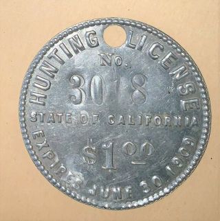 Antique State Of California Hunting License Tag Expires June 30 1909
