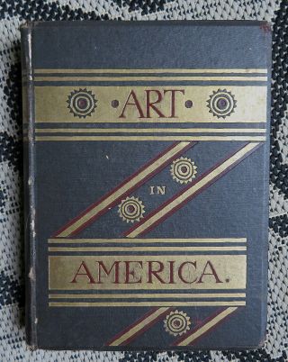 Antique Book - Art In America - Gilt Decorated - Victorian Artists,  Illustrators -