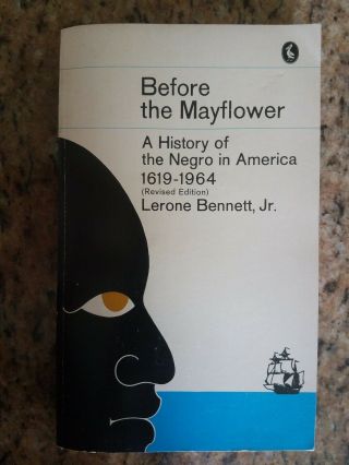 Before The Mayflower: A History Of The Negro In America By Lerone Bennett Vtg Pb