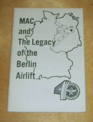Mac And The Legacy Of The Berlin Airlift Military Airlift Command Usa April 1989