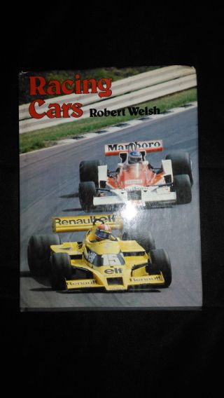 Racing Cars By Robert Welsh Vintage Hardback Book (1979)