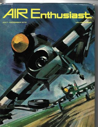 Air Enthusiast Vol.  3 Number 1 - 6 July - December 1972 Hardcover
