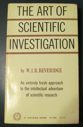 The Art Of Scientific Investigation By W.  I.  B.  Beveridge