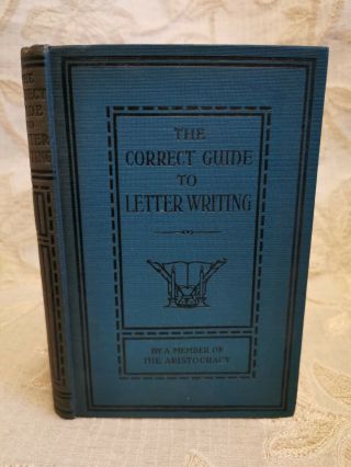 Antique Book Of The Correct Guide To Letter Writing - 1930 