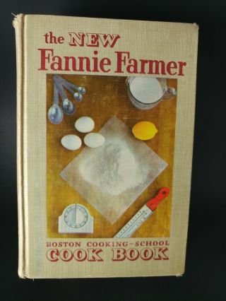 The Fannie Farmer Boston Cooking School Cookbook - Vintage 1951