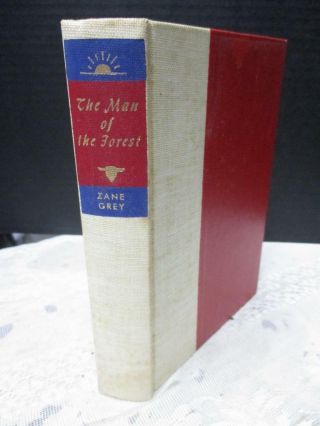 Zane Grey - The Man Of The Forest (walter Black Edition) 1948 Hc With Cover