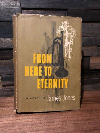From Here To Eternity By James Jones 1951 1st Edition Hardcover W/ Dust Jacket