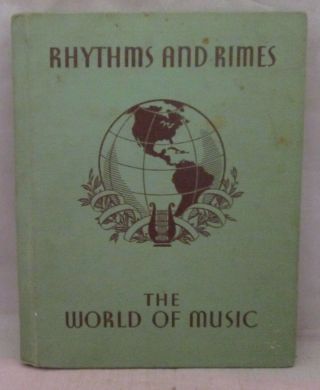 Rhythms And Rimes The World Of Music School Music Singing Book 1936 Hb