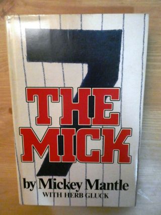 Mickey Mantle Signed 1st Ed.  Book " The Mick " York Yankees Autographed