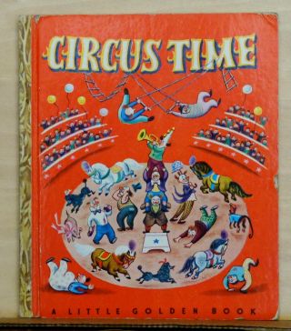 Little Golden Book 31 - Circus Time - Tibor Gergely Art - 1948 Hardcover