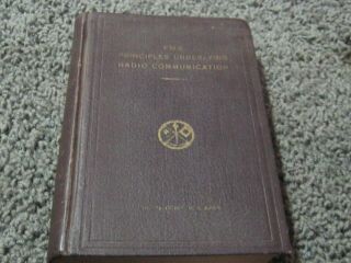 Principles Underlying Radio Communication.  2nd Ed.  1922.  Signal Corps,  Us Army