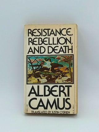 Resistance,  Rebellion,  And Death By Albert Camus (vintage Books Paperback,  1974)