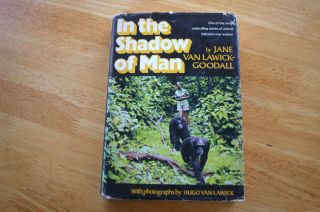 In The Shadow Of Man By Jane Vawick - Goodall 1971 1st Book Club Edition Hc / Dj