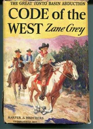 1934 Zane Grey Code Of The West/1st Edition/dust Cover