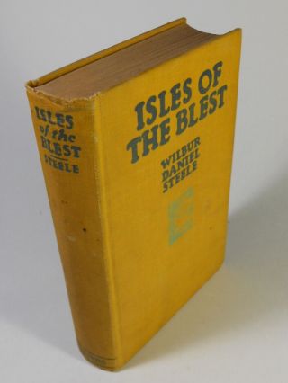 Isles Of The Blest Wilbur Daniel Steele 1924 1st Edition Hardcover