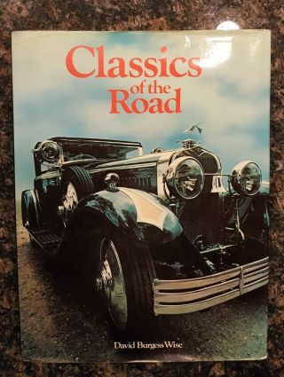 Classics Of The Road: By David Burgess Wise,  Hardback,  1978,  Dj,  W/calendar Pics
