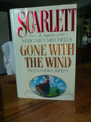 1991 Scarlett,  The Sequel To Gone With The Wind,  Alexandra Ripley,  First Edition