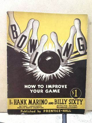 Bowling Book Improve Your Game Hank Marino 1945 By Hank Marino & Billy Sixty
