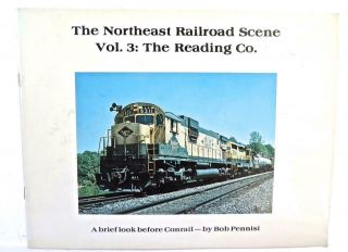 Railroad Book: The Northeast Railroad Scene Vol 3 The Reading Co.