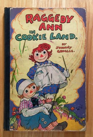 Raggedy Ann In Cookie Land By Johnny Gruelle (1931)