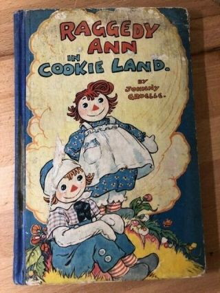 Raggedy Ann In Cookie Land By Johnny Gruelle 1931 - P.  F.  Volland Co.  Illus,  Hc
