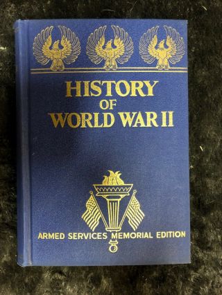 History Of World War Ii Armed Services Memorial Edition 1945 Illustrated Miller