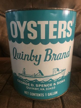 George D.  Spence & Sons Oysters Quinby Brand 1 Gallon Vintage Oyster Can