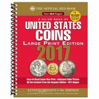 A Guide Book Of United States Coins 2017 : The Official Red Book,  Large Print E…