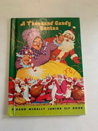 1977 A Thousand Candy Santas By Daphne Doward Hogstrom Junior Elf Book