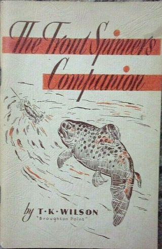 Trout Spinners Spinniing Companion By T K Wilson