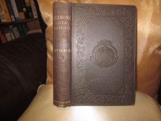 Antique 1860 C.  H Spurgeon Sermons Sixth Series Sheldon,  Blakeman & Co.  Whoa