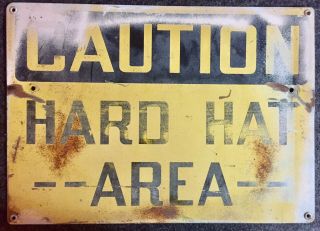 Vintage Fall Out Man Cave Caution Hard Hat Area Sign 10x14”x1/16” Steel Man Cave