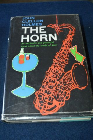 The Horn By John Clellon Holmes,  Hb/dj,  1958 2nd Print.  /beat - Related Jazz Novel