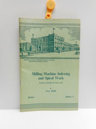 Vintage - International Correspondence Schools - Study Booklet - Milling - Machine